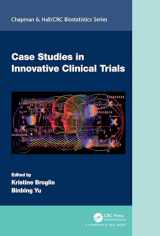 9781032262659-1032262656-Case Studies in Innovative Clinical Trials (Chapman & Hall/CRC Biostatistics Series)