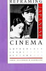 9780253207234-0253207231-Reframing Japanese Cinema: Authorship, Genre, History