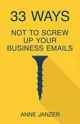 9781955750141-1955750149-33 Ways Not to Screw Up Your Business Emails