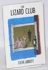 9780936756714-0936756713-The Lizard Club (New Autonomy Series)