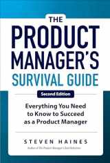 9781260135237-1260135233-The Product Manager's Survival Guide, Second Edition: Everything You Need to Know to Succeed as a Product Manager