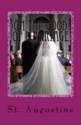 9781975920630-1975920635-On the Good of Marriage