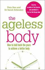 9781472924414-147292441X-The Ageless Body: How To Hold Back The Years To Achieve A Better Body