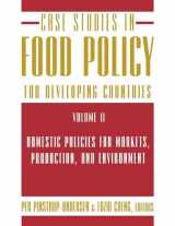 9780801475559-0801475554-Case Studies in Food Policy for Developing Countries: Domestic Policies for Markets, Production, and Environment