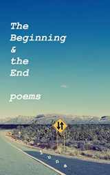 9780578820217-0578820218-The Beginning and the End - Poems