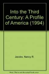 9781878623713-1878623710-Into the Third Century: A Profile of America (1994)