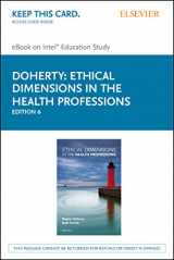 9780323328951-0323328954-Ethical Dimensions in the Health Professions - Elsevier eBook on Intel Education Study (Retail Access Card)