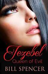 9781642371475-1642371475-Jezebel: Queen of Evil