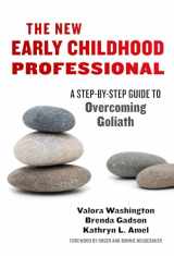 9780807756638-0807756636-The New Early Childhood Professional: A Step-By-Step Guide to Overcoming Goliath (Early Childhood Education Series)