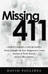 9781480237629-1480237620-Missing 411-North America and Beyond: Stories of people who have disappeared in remote locations of North America and five other countries.
