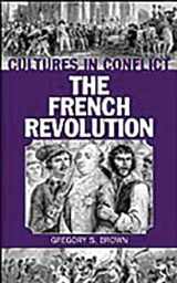 9780313317897-0313317895-Cultures in Conflict--The French Revolution (The Greenwood Press Cultures in Conflict Series)