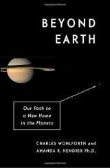 9780804197977-0804197970-Beyond Earth: Our Path to a New Home in the Planets
