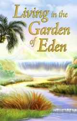 9780979633140-0979633141-Living in the Garden of Eden