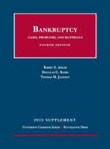 9781609304287-1609304284-Bankruptcy, Cases, Problems, and Materials, 2013 Supplement (University Casebook Series)