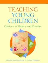 9780335213719-0335213715-Teaching Young Children: Choices In Theory And Practice