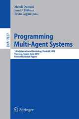 9783642386992-3642386997-Programming Multi-Agent Systems: 10th International Workshop, ProMAS 2012, Valencia, Spain, June 5, 2012, Revised Selected Papers (Lecture Notes in Artificial Intelligence)