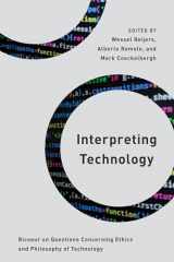 9781538153468-1538153467-Interpreting Technology: Ricoeur on Questions Concerning Ethics and Philosophy of Technology (Philosophy, Technology and Society)