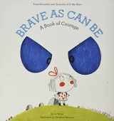 9781419719233-1419719238-Brave As Can Be: A Book of Courage (Growing Hearts)