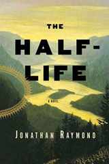 9781582345789-1582345783-The Half-Life: A Novel