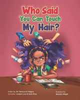 9781736542644-1736542648-Who Said You Can Touch My Hair?