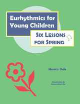 9780970141620-0970141629-Eurhythmics for Young Children: Six Lessons for Spring