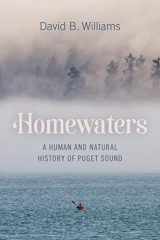 9780295751009-0295751002-Homewaters: A Human and Natural History of Puget Sound
