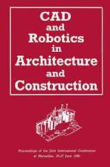 9781850912538-185091253X-CAD and Robotics in Architecture and Construction: Proceedings of the Joint International Conference at Marseilles, 25–27 June 1986