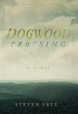 9780578598222-0578598221-Dogwood Crossing