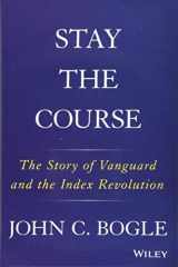 9781119404309-1119404304-Stay the Course: The Story of Vanguard and the Index Revolution
