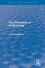 9781138956995-1138956996-The Principles of Embryology (Routledge Revivals: Selected Works of C. H. Waddington)