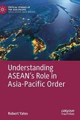 9783030128982-3030128989-Understanding ASEAN’s Role in Asia-Pacific Order (Critical Studies of the Asia-Pacific)