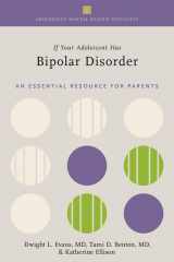 9780197636022-0197636020-If Your Adolescent Has Bipolar Disorder: An Essential Resource for Parents (ADOLESCENT MENTAL HEALTH INITIATIVE)