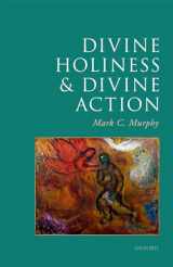 9780198864783-0198864787-Divine Holiness and Divine Action (Oxford Studies in Analytic Theology)