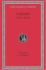 9780674990432-0674990439-Caesar: Civil Wars (Loeb Classical Library) (English and Latin Edition)