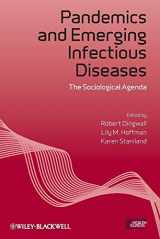 9781118553718-1118553713-Pandemics and Emerging Infectious Diseases: The Sociological Agenda