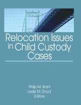 9780789035349-0789035340-Relocation Issues in Child Custody Cases