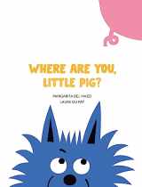 9788418599521-8418599529-Where Are You, Little Pig?