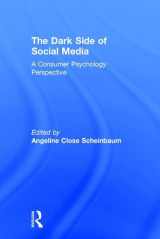 9781138052550-1138052558-The Dark Side of Social Media: A Consumer Psychology Perspective