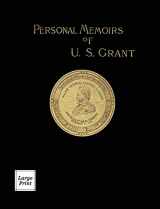 9781582188577-1582188572-Personal Memoirs of U.S. Grant Volume 1/2: Large Print Edition (River Moor Books Large Print Editions)