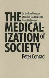 9780801885846-0801885841-The Medicalization of Society: On the Transformation of Human Conditions into Treatable Disorders
