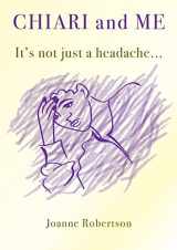 9780995642461-099564246X-Chiari and Me - It's Not Just A Headache