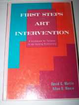 9780534222727-0534222722-First Steps in the Art of Intervention: A Guidebook for Trainees in the Helping Professions