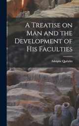 9781015669086-1015669085-A Treatise on man and the Development of his Faculties