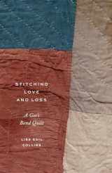 9780295751603-0295751606-Stitching Love and Loss: A Gee's Bend Quilt