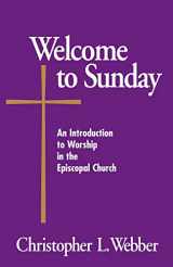 9780819219152-0819219150-Welcome to Sunday: An Introduction to Worship in the Episcopal Church