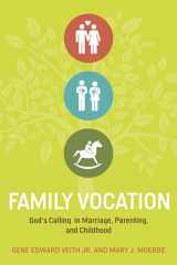 9781433524066-1433524066-Family Vocation: God's Calling in Marriage, Parenting, and Childhood