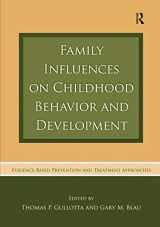 9780415762571-041576257X-Family Influences on Childhood Behavior and Development: Evidence-Based Prevention and Treatment Approaches