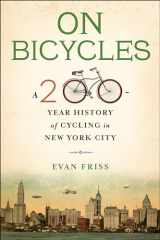 9780231182577-0231182570-On Bicycles: A 200-Year History of Cycling in New York City