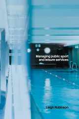 9780415270779-0415270774-Managing Public Sport and Leisure Services