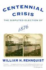 9780375713217-0375713212-Centennial Crisis: The Disputed Election of 1876